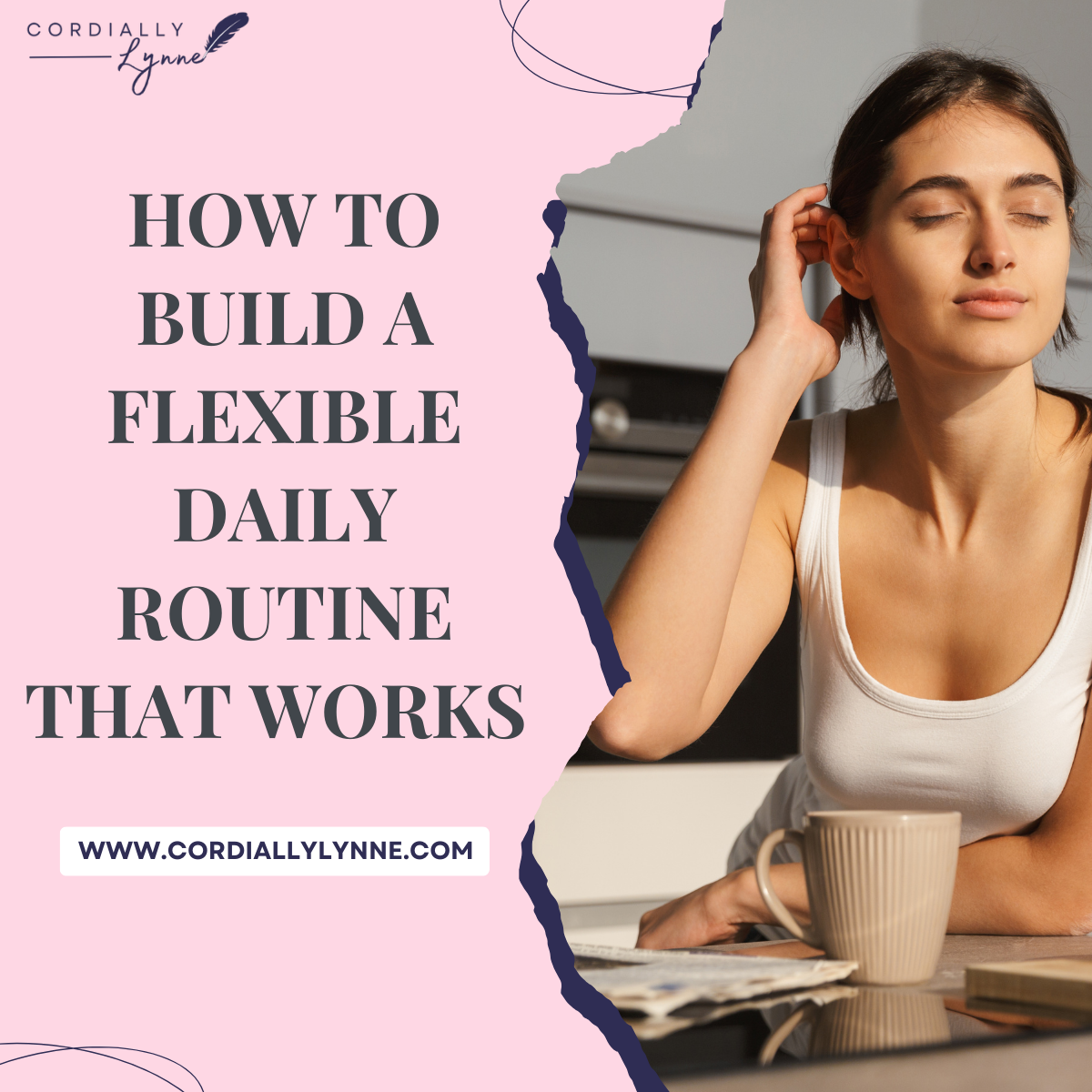 How to Build a Flexible Daily Routine That Works (Even If You Hate Routines!) 